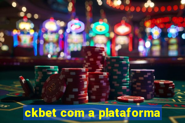 ckbet com a plataforma